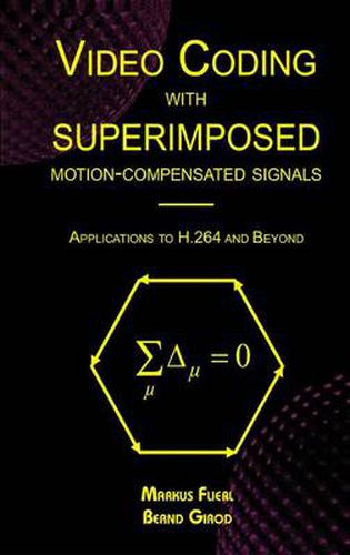 Video Coding with Superimposed Motion-Compensated Signals: Applications to H.264 and Beyond