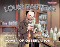 Cover image for Louis Pasteur and the Power of Observation