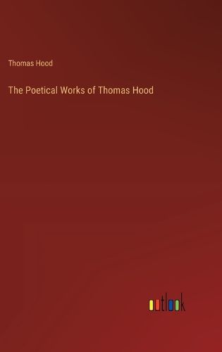 The Poetical Works of Thomas Hood