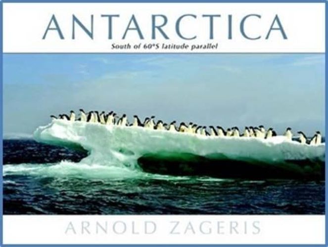 Cover image for Antarctica: South of 60 Degrees Latitude Parallel