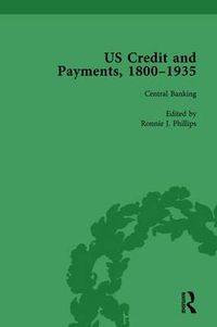 Cover image for US Credit and Payments, 1800-1935, Part II vol 6