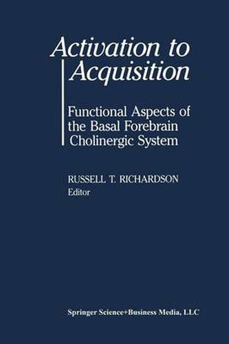 Cover image for Activation to Acquisition: Functional Aspects of the Basal Forebrain Cholinergic System