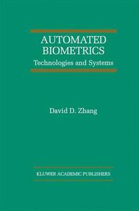 Cover image for Automated Biometrics: Technologies and Systems