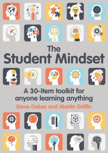 The Student Mindset: A 30-item toolkit for anyone learning anything