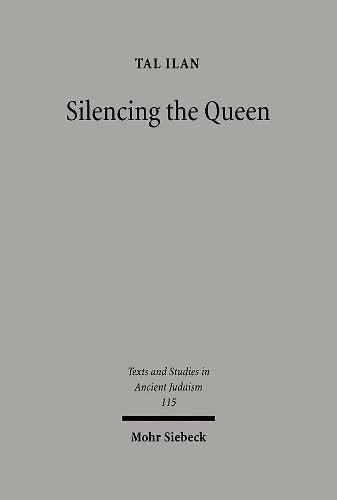 Cover image for Silencing the Queen: The Literary Histories of Shelamzion and Other Jewish Women