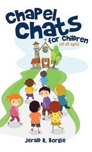 Cover image for Chapel Chats for Children (of All Ages)