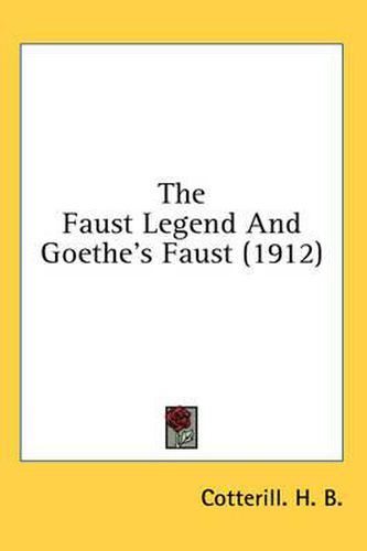 The Faust Legend and Goethe's Faust (1912)