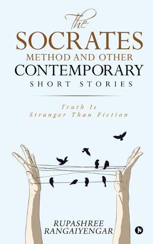 Cover image for The Socrates Method and Other Contemporary Short Stories: Truth Is Stranger Than Fiction