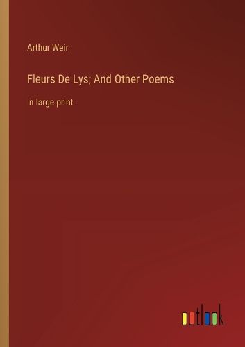 Cover image for Fleurs De Lys; And Other Poems