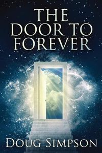 Cover image for The Door To Forever