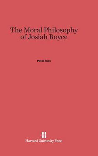 The Moral Philosophy of Josiah Royce