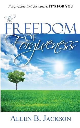 Cover image for The Freedom of Forgiveness