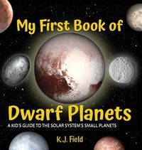 Cover image for My First Book of Dwarf Planets