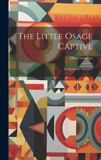 Cover image for The Little Osage Captive