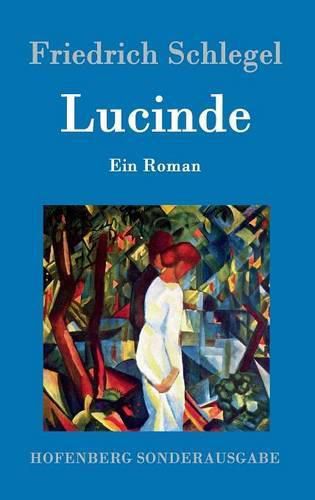 Lucinde: Ein Roman