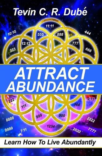 Cover image for Attract Abundance: Learn How To Live Abundantly