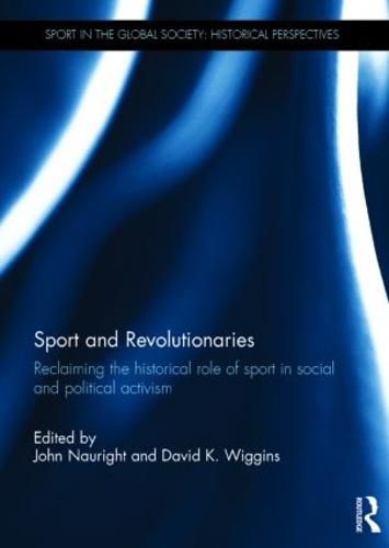 Sport and Revolutionaries: Reclaiming the Historical Role of Sport in Social and Political Activism