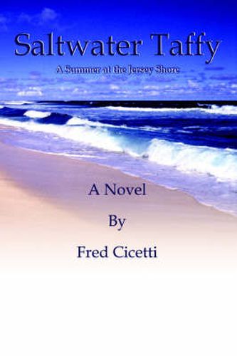 Cover image for Saltwater Taffy: A Summer at the Jersey Shore