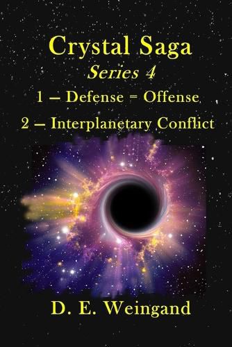 Cover image for Chrystal Saga Series 4, 1 - Defense=Offense and 2 - Interplanetary Conflict