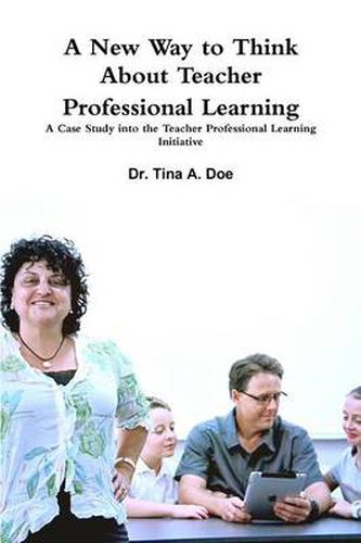 Cover image for A New Way to Think About Teacher Professional Learning: