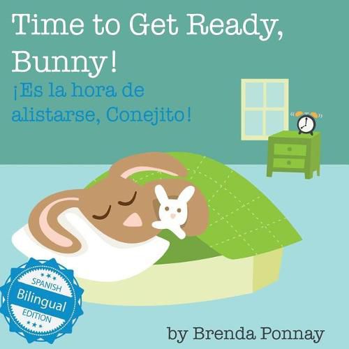 Cover image for Time to Get Ready, Bunny! / Es la hora de alistarse, Conejito