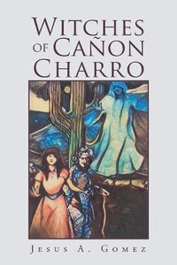 Cover image for Witches of Canon Charro