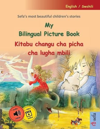 My Bilingual Picture Book - Kitabu changu cha picha cha lugha mbili (English / Swahili)