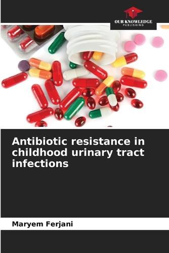 Cover image for Antibiotic resistance in childhood urinary tract infections