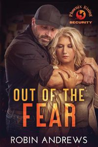 Cover image for Out of the Fear: Phoenix Rising Security 2