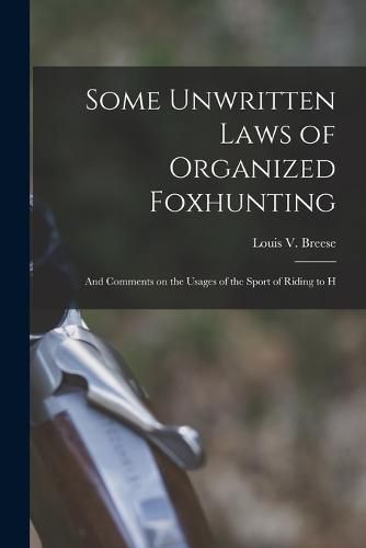 Cover image for Some Unwritten Laws of Organized Foxhunting