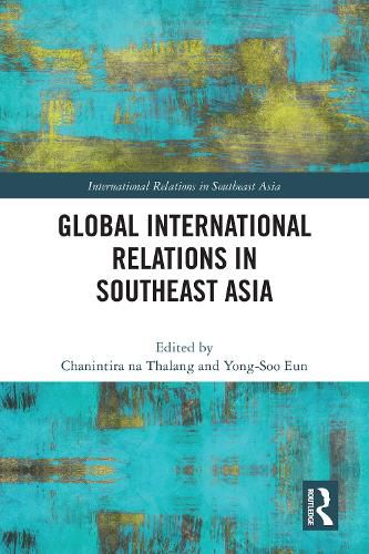 Cover image for Global International Relations in Southeast Asia