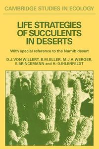 Cover image for Life Strategies of Succulents in Deserts: With Special Reference to the Namib Desert