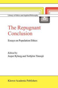 Cover image for The Repugnant Conclusion: Essays on Population Ethics