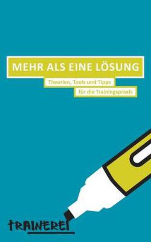 Cover image for Mehr als eine Loesung: Theorien, Tools und Tipps fur die Trainingspraxis