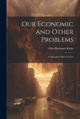 Our Economic and Other Problems