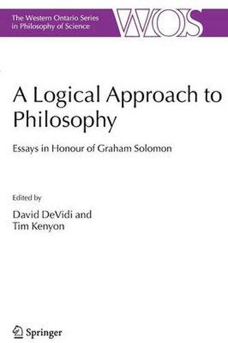 A Logical Approach to Philosophy: Essays in Honour of Graham Solomon