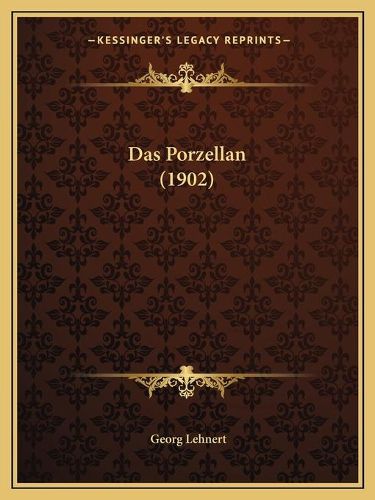 Cover image for Das Porzellan (1902)