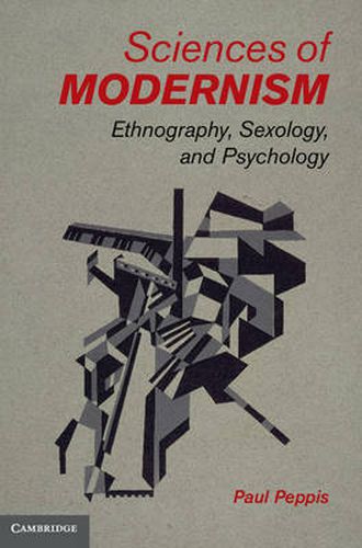 Cover image for Sciences of Modernism: Ethnography, Sexology, and Psychology