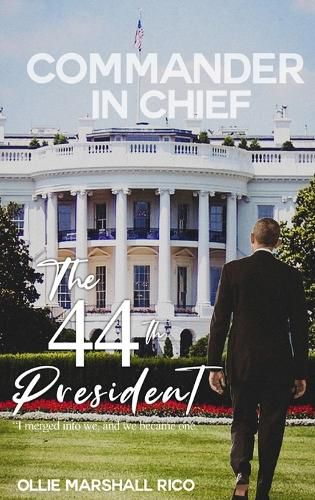 Cover image for Commander-in-Chief (The 44th President)