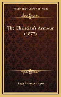 Cover image for The Christian's Armour (1877)