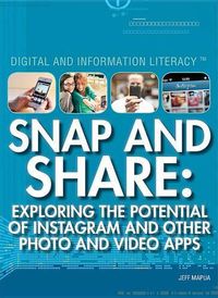 Cover image for Snap and Share: Exploring the Potential of Instagram and Other Photo and Video Apps