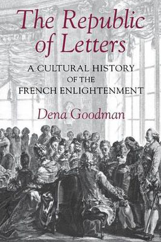 Cover image for The Republic of Letters: Cultural History of the French Enlightenment