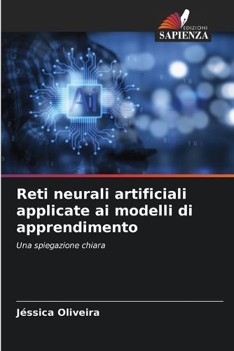 Cover image for Reti neurali artificiali applicate ai modelli di apprendimento