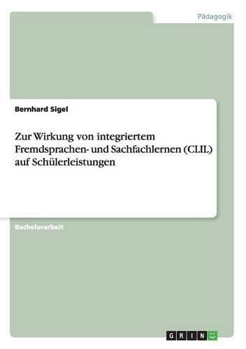 Cover image for Zur Wirkung von integriertem Fremdsprachen- und Sachfachlernen (CLIL) auf Schulerleistungen