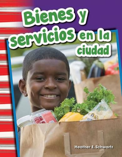 Cover image for Bienes y servicios en la ciudad (Goods and Services Around Town) (Spanish Version)