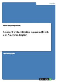 Cover image for Concord with collective nouns in British and American English