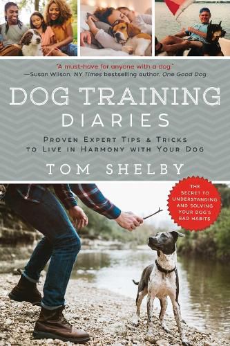 Cover image for Dog Training Diaries: Proven Expert Tips & Tricks to Live in Harmony with Your Dog