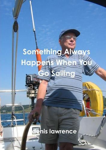 Cover image for Something Always Happens When You Go Sailing