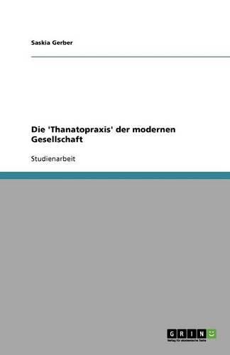 Cover image for Die 'Thanatopraxis' der modernen Gesellschaft