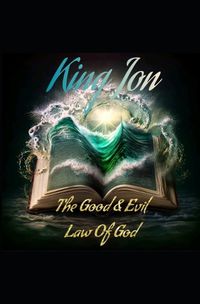 Cover image for The Good & Evil Law of God